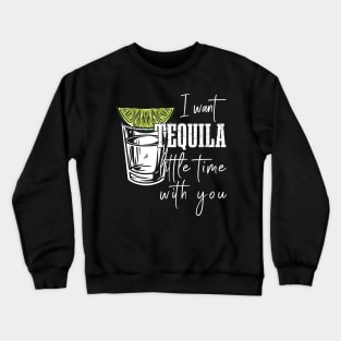 Tequila time with You Country Music Crewneck Sweatshirt